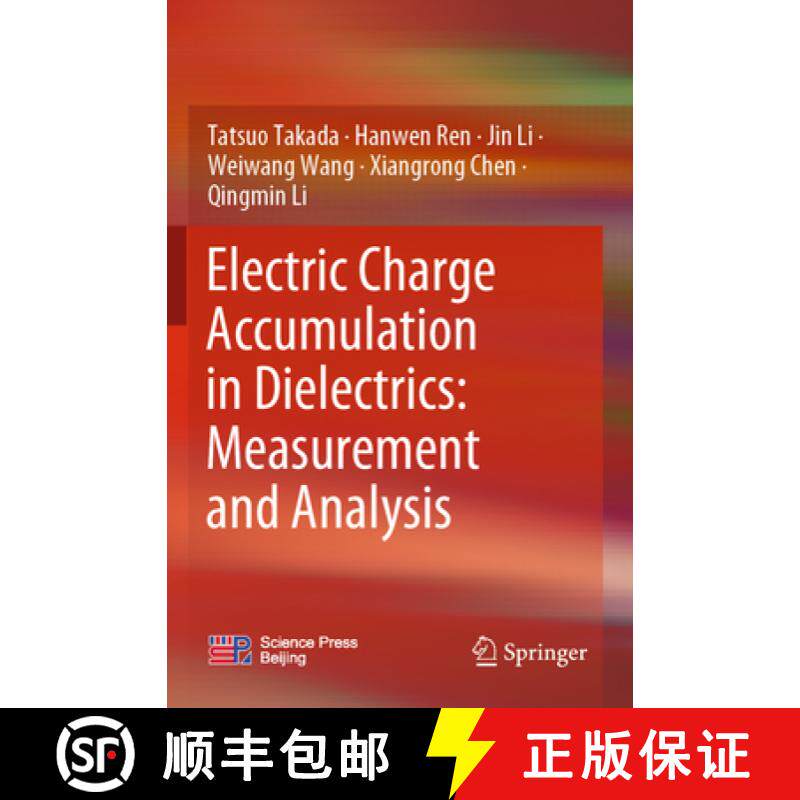 【3-4周达】Electric Charge Accumulation in Dielectrics: Measurement and Analysis [9789811961588]