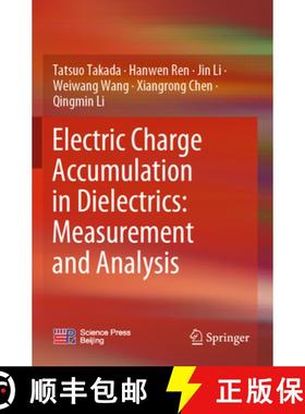 【3-4周达】Electric Charge Accumulation in Dielectrics: Measurement and Analysis [9789811961588]