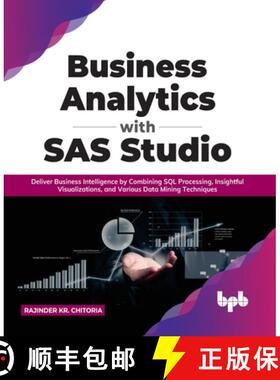 【3-4周达】Business Analytics with SAS Studio: Deliver Business Intelligence by Combining SQL Process... [9789391392734]
