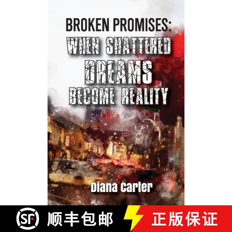 【3-4周达】Broken Promises: When Shattered Dreams Become Reality [9781733154819]