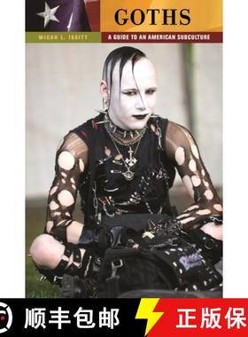 【3-4周达】Goths: A Guide to an American Subculture [9780313386046]