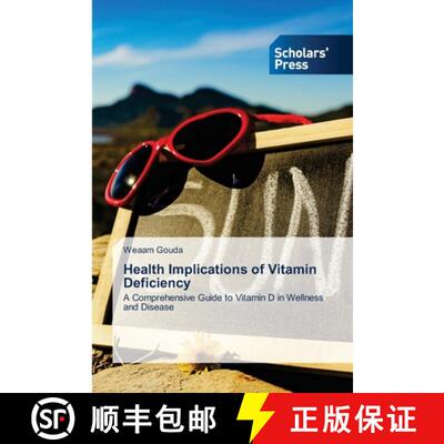 【3-4周达】Health Implications of Vitamin Deficiency: A Comprehensive Guide to Vitamin D in Wellness ... [9786209059599]