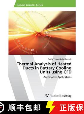 预订 Thermal Analysis of Heated Ducts in Battery Cooling Units using CFD [9783639493269]