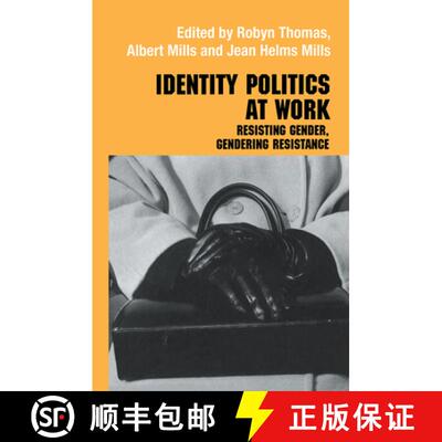 【3-4周达】精装 Identity Politics at Work : Resisting Gender, Gendering Resistance [9780415325400]