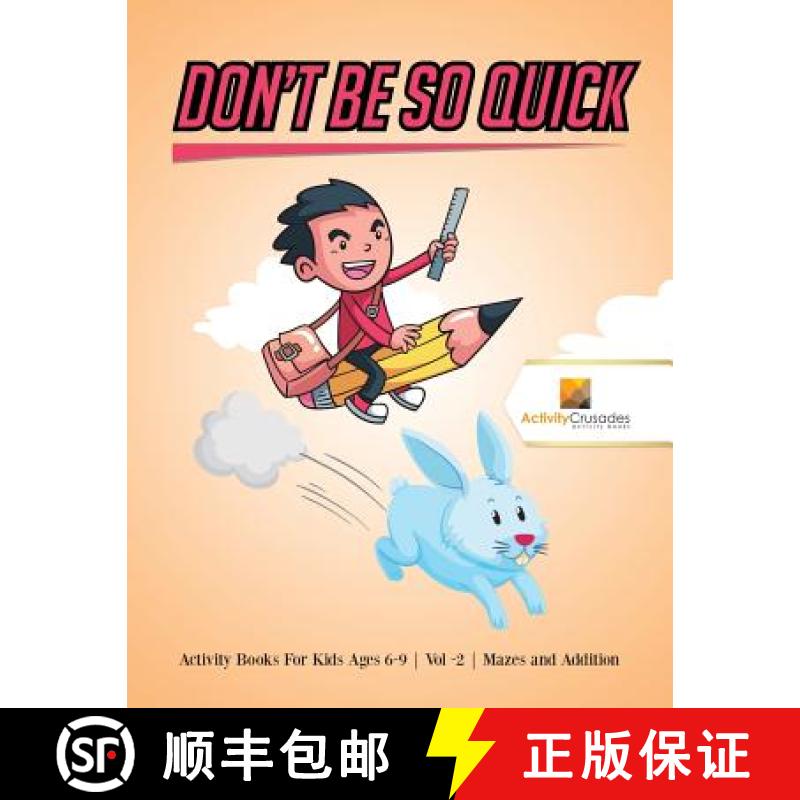 【3-4周达】Don't Be So Quick : Activity Books For Kids Ages 6-9 | Vol -2 | Mazes and Addition [9780228222132]