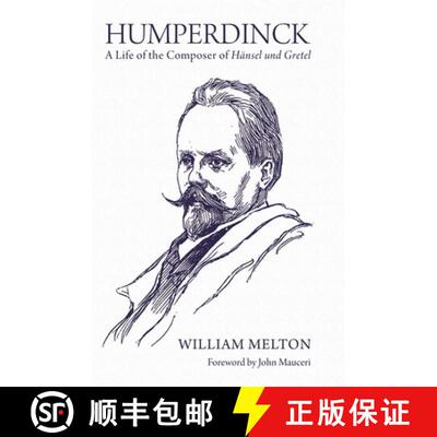 【3-4周达】Humperdinck – A Life of the Composer of Hänsel und Gretel [9780907689928]