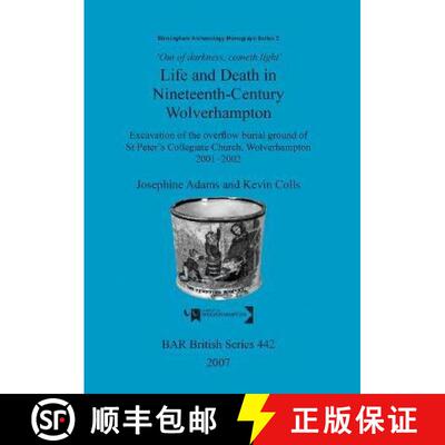【3-4周达】Out of Darkness, Cometh Light': Life and Death in Nineteenth-Century Wolverhampton: Excava... [9781407301235]