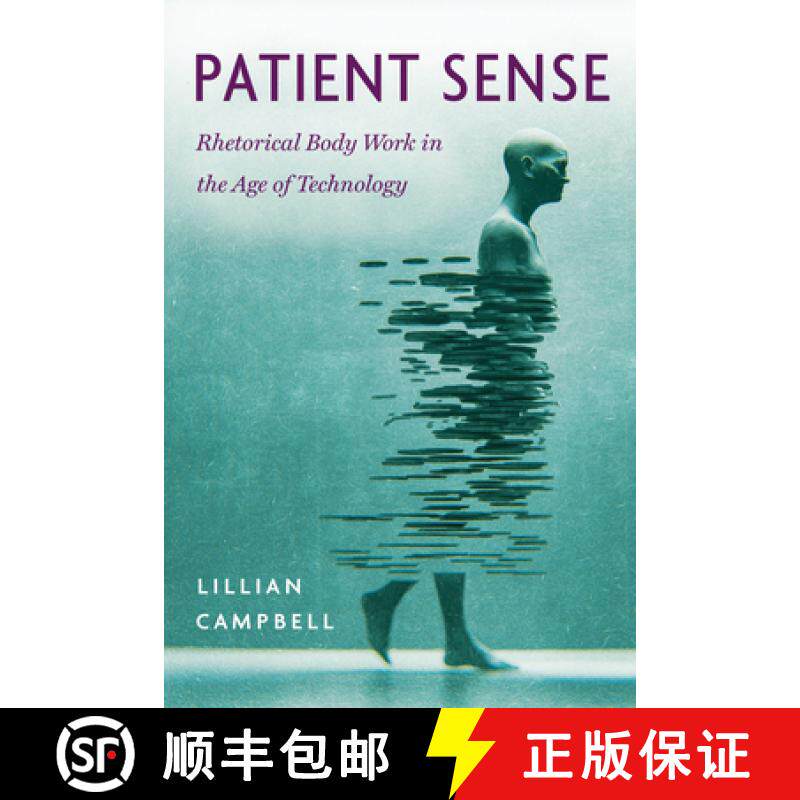 预订 Patient Sense: Rhetorical Body Work in the Age of Technology [9780814259504]