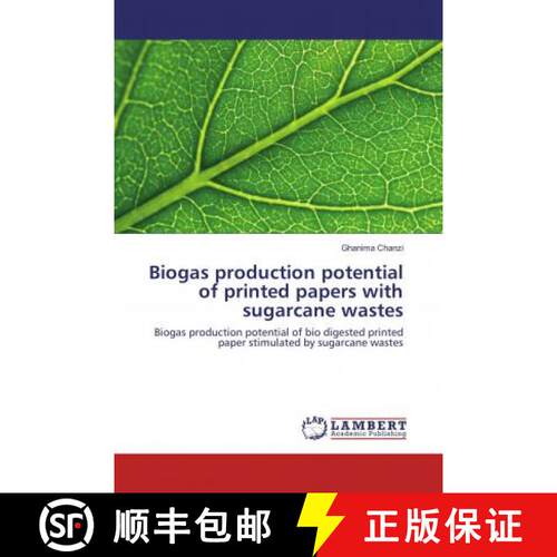 预订 Biogas production potential of printed papers with sugarcane wastes [9786202082051]