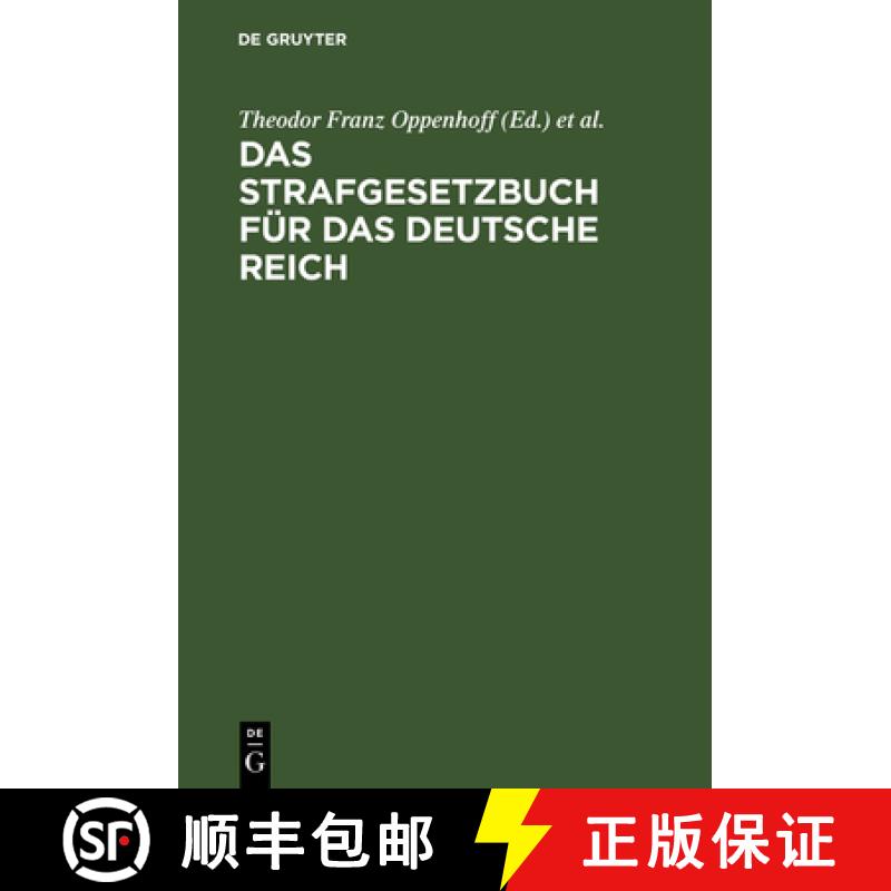 【2-3周达】Das Strafgesetzbuch F r Das Deutsche Reich : Nebst Dem Einf hrungs-Gesetze Vom 31. Mai 187... [9783111311821]