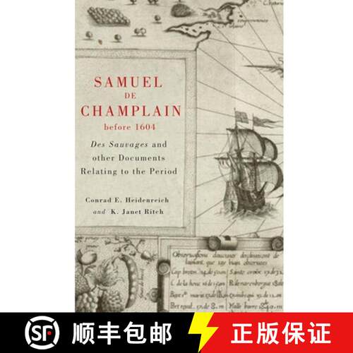预订 精装 Samuel De Champlain Before 1604 – Des Sauvages and Other Documents Related to the Period [9780773537576]