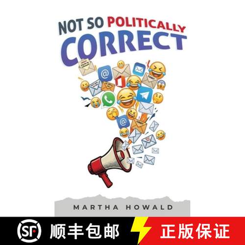 【3-4周达】精装 Not So Politically Correct: A Collection of Laughs, Inspirations, Favorite Emails, an... [9781971095301]