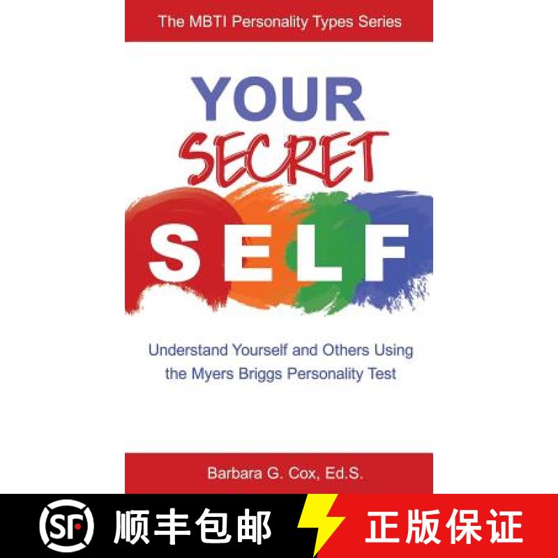 【3-4周达】Your Secret Self: Understand Yourself and Others Using the Myers-Briggs Personality Test [9780997374520]