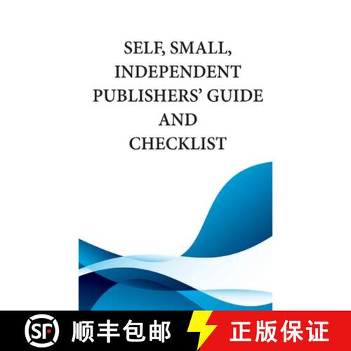 【3-4周达】Self, Small, Independent Publishers' Guide and Checklist [9781943958610]