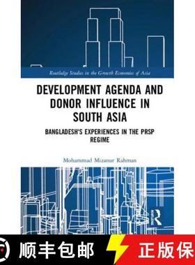 【3-4周达】Development Agenda and Donor Influence in South Asia: Bangladesh's Experiences in the Prsp... [9781138489967]