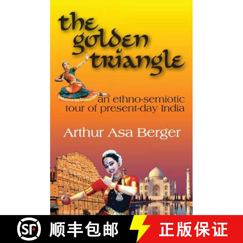 【3-4周达】The Golden Triangle: An Ethno-semiotic Tour of Present-day India [9781138535947]