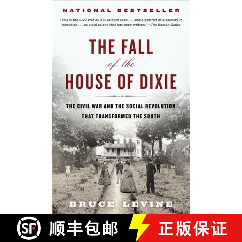 【3-4周达】The Fall of the House of Dixie: The Civil War and the Social Revolution That Transformed t... [9780812978728]