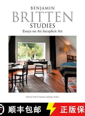 【3-4周达】Benjamin Britten Studies - Essays on An Inexplicit Art [9781783271955]