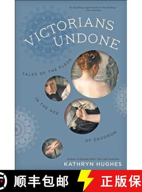 预订 Victorians Undone: Tales of the Flesh in the Age of Decorum [9781421425702]