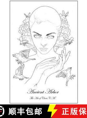 预订 Ancient Arbor: The Art of Clovis C.M. [9780692865705]