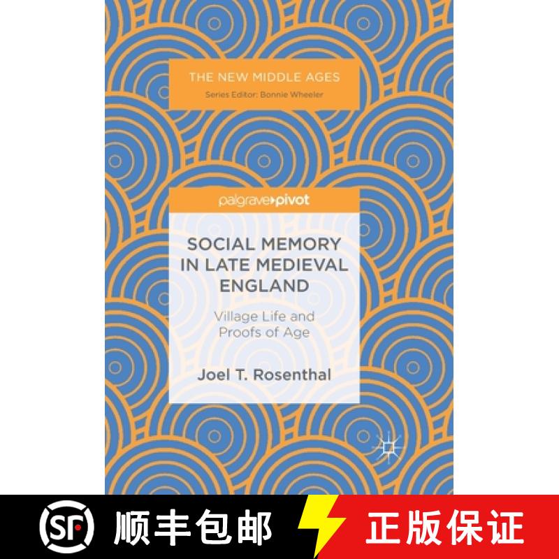 【3-4周达】Social Memory in Late Medieval England : Village Life and Proofs of Age [9783319888248]