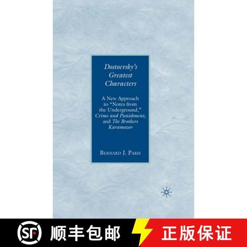 【3-4周达】Dostoevsky's Greatest Characters : A New Approach to Notes from the Underground, Crime and... [9781349371334]