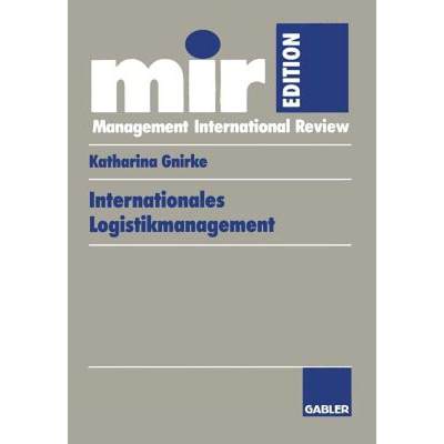 【4周达】Internationales Logistikmanagement : Strategische Entwicklung und organisatorische Gestaltun... [9783409121934]