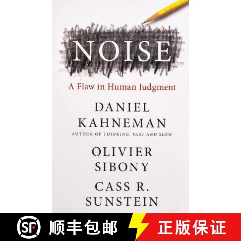 Noise: A Flaw in Human Judgment [9780316266659]