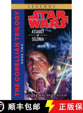 【3-4周达】Assault at Selonia: Star Wars Legends (the Corellian Trilogy) [9780553298055]