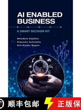 【3-4周达】AI Enabled Business: A Smart Decision Kit [9798887302836]