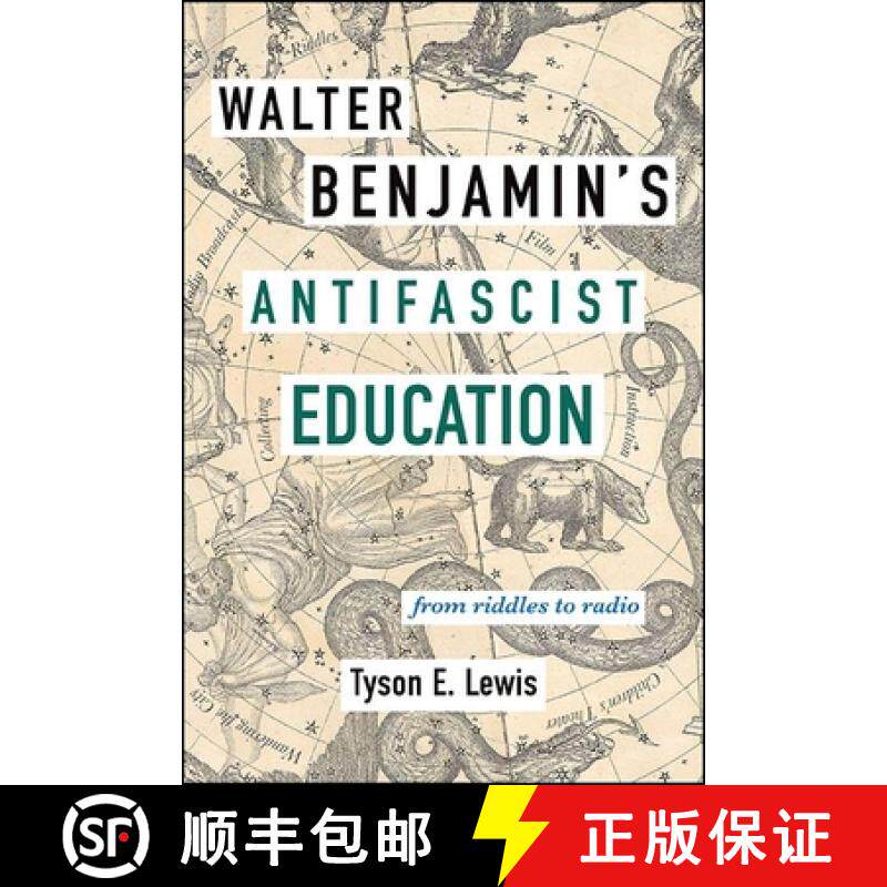 【3-4周达】Walter Benjamin's Antifascist Education : From Riddles to Radio [9781438477527]