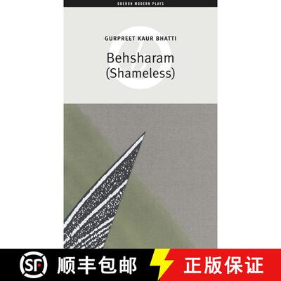 【3-4周达】Behsharam (Shameless): First Performed at the Soho Theatre and Writers' Centre on 11 Octob... [9781840022490]