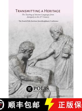【3-4周达】Transmitting a Heritage: The Teaching of Ancient Languages  from Antiquity to the 21st Cen... [9789657698150]