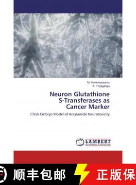 预订 Neuron Glutathione S-Transferases as Cancer Marker [9786200482334]