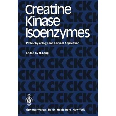 【4周达】Creatine Kinase Isoenzymes: Pathophysiology and Clinical Application [9783540107149]