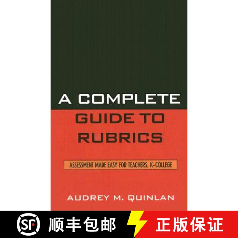 【3-4周达】A Complete Guide to Rubrics : Assessment Made Easy for Teachers, K-College [9781578864713]