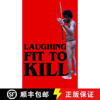 【3-4周达】精装 Laughing Fit to Kill: Black Humour in the Fictions of Slavery [9780195304701]