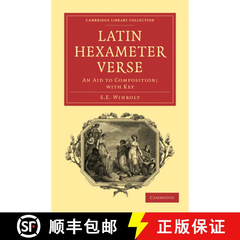 【3-4周达】Latin Hexameter Verse: An Aid to Composition; with Key - Latin Hexameter Verse: An Aid to ... [9781108078269]
