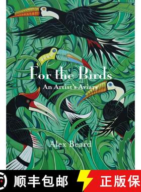 预订 For the Birds: An Artist's Aviary [9781943876662]