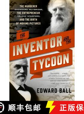 【3-4周达】The Inventor and the Tycoon: The Murderer Eadweard Muybridge, the Entrepreneur Leland Stan... [9780767929400]