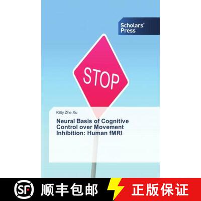 预订 Neural Basis of Cognitive Control over Movement Inhibition: Human fMRI [9786202306010]