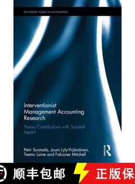 【3-4周达】Interventionist Management Accounting Research: Theory Contributions with Societal Impact [9781138231047]