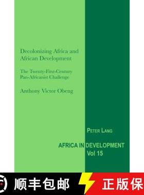 【3-4周达】Decolonizing Africa and African Development : The Twenty-First-Century Pan-Africanist Chal... [9783034307581]