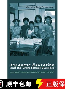 预订 Japanese Education and the Cram School Business: Functions, Challenges, and Perspectives of the ... [9788791114915]