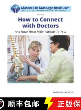 预订 How to Connect with Doctors: And Have Them Refer Patients To You! [9780999627044]