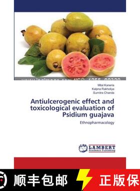 预订 Antiulcerogenic effect and toxicological evaluation of Psidium guajava [9783659554742]
