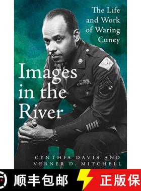 预订 Images in the River: The Life and Work of Waring Cuney [9781682831977]