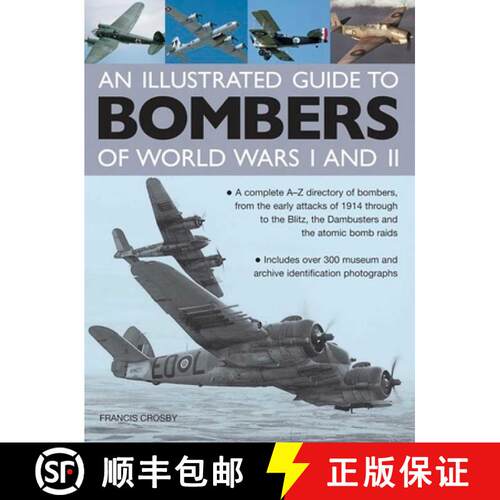 【3-4周达】精装 Illustrated Guide to Bombers of World Wars I and Ii: a Complete A-z Directory of Bomb... [9780754829157]