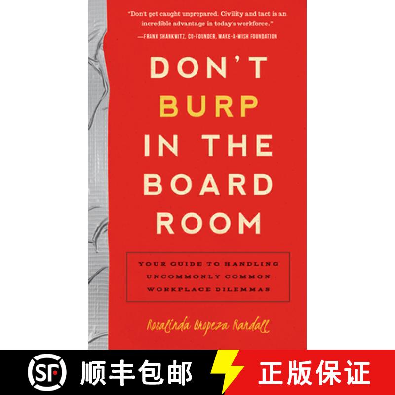 预订 Don't Burp in the Boardroom: Your Guide to Handling Uncommonly Common Workplace Dilemmas [9781939629357]