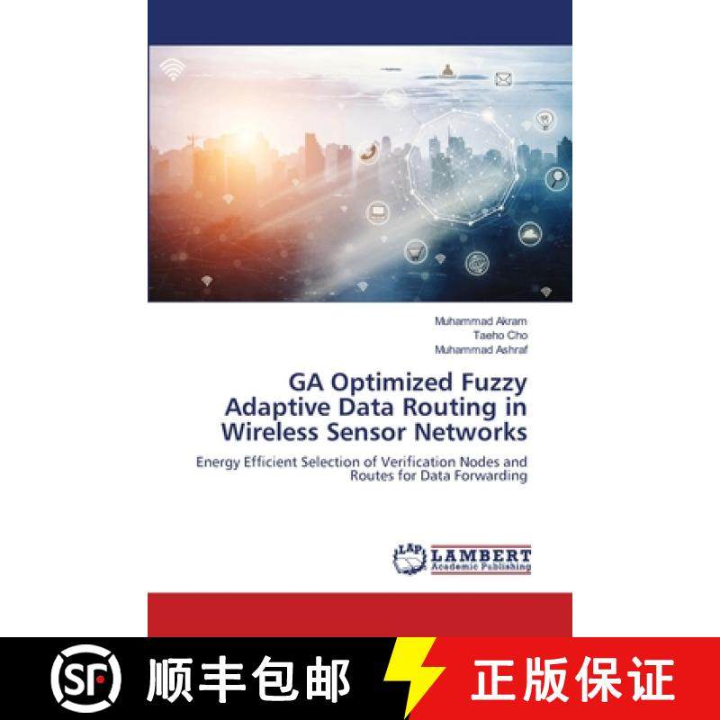 预订 GA Optimized Fuzzy Adaptive Data Routing in Wireless Sensor Networks [9786139840038]